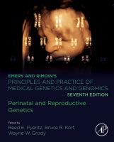 EMERY AND RIMOIN PRINCIPLES AND PRACTICE OF MEDICAL GENETICS    AND GENOMICS: Perinatal and Reproductive Genetics