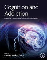 Cognition and Addiction: A Researchers Guide From Mechanisms    Towards Interventions