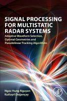 Signal Processing for Multistatic Radar Systems: Adaptive Waveform Selection, Optimal Geometries and Pseudolinear Tracki