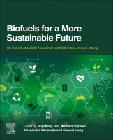 Biofuels for a More Sustainable Future: Life Cycle Sustainability Assessment, Multi-Criteria Decision Making, and Supply