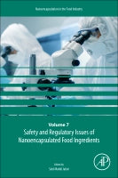 Safety and Regulatory Issues of Nanoencapsulated Food Ingredients: Volume 7 in the Nanoencapsulation in the Food Industr