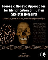 Forensic Genetic Approaches for the Identification of Human Skeletal Remains: Challenges, Best Practices, and Emerging T
