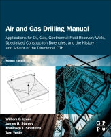 Air and Gas Drilling Manual: Applications for Oil and Gas, Geothermal Steam, and Geotechnical Recovery Operations