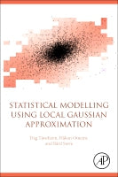 Statistical Modelling using Local Gaussian Approximation