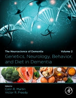 Genetics, Neurology, Behavior, and Diet in Dementia: The Neuroscience of Dementia Volume 2