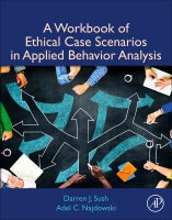 Ethical Case Scenarios in Applied Behavior Analysis: Case Studies for Practice