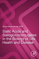Sialic Acids and Sialoglycoconjugates in the Biology of life, Health and Disease