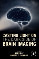 The Dark Side of Brain Imaging: What a Scanner Won't Tell You