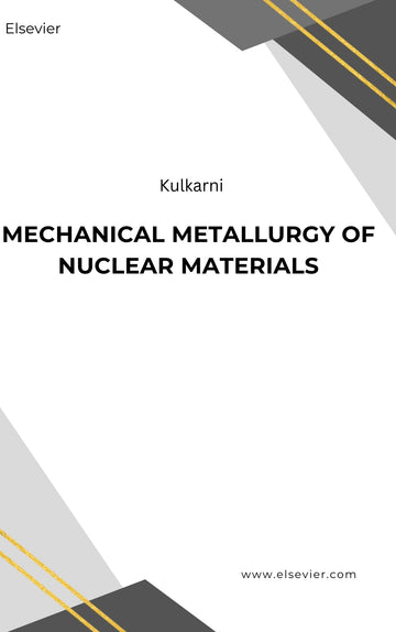 Mechanical Metallurgy of Nuclear Materials