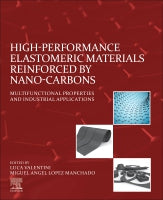 High-Performance Elastomeric Materials Reinforced by Nano-Carbons: Multifunctional Properties and Industrial Application