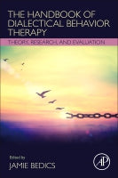 The Handbook of Dialectical Behavior Therapy: Theory, Research, and Evaluation