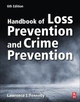 Handbook of Loss Prevention and Crime Prevention, 6E