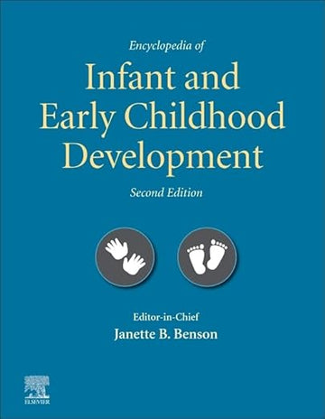 Encyclopedia of Infant and Early Childhood Development, 2nd Edition