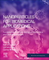 Nanoparticles for Biomedical Applications: Fundamental Concepts, Body Interactions and Clinical Applications