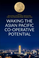 Waking the Asian Pacific Cooperative Potential: How co-operative firms started, overcame challenges, and addressed pover