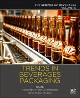 Trends in beverages packaging: Volume 16: The Science of Beverages