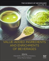 Beverages Additionally added ingredients and enrichment of beverages: Volume 14: The Science of Beverages