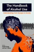 The Handbook of Alcohol Use and Abuse: Understandings from Synapse to Society