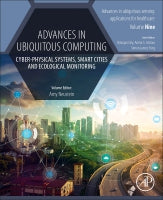 Advances in Ubiquitous Computing: Cyber-Physical Systems, Smart Cities & Ecological Monitoring