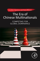 The Era of Chinese Multinationals: How Chinese Companies are Taking on the World