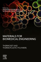 Materials for Biomedical Engineering:Thermoset                  & Thermoplastic Polymers