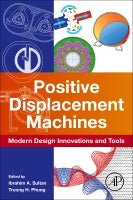 Positive Displacement Machines: Modern Design Innovations and Tools
