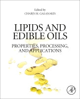 Lipids and Edible Oils: Properties, Processing and Applications