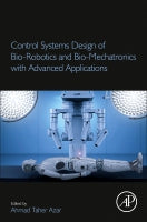 Control Systems Design of Bio-Robotics and Bio-mechatronic with advanced applications