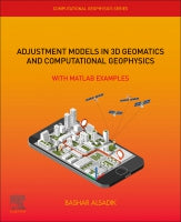 Adjustment Computations in 3D Geomatics with Applications in Geophysics: With MATLAB Examples