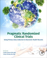Pragmatic Randomized Clinical Trials Using Primary Data Collection and Electronic Health Records