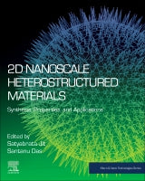 2D Nanoscale Heterostructured Materials: Synthesis, Properties and Applications