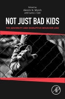 Not Just Bad Kids: The Adversity & Disruptive Behavior Link