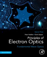 Principles of Electron Optics, Volume 3: Wave Optics