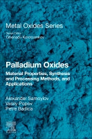 Palladium Oxides Materials Properties, Synthesis and Processing Methods, and Applications