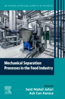 Mechanical Separation Processes in the Food Industry: Volume 14: Unit Operations and Processing Equipment in the Food In
