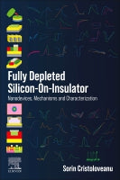 Fully Depleted Silicon-On-Insulators: FD-SOI Devices, Mechanisms and Characterization Techniques
