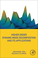 Higher Order Dynamic Mode Decomposition and its Applications