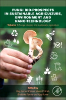Fungi bio-prospects in sustainable agriculture, environment and nanotechnology: vol. 1: Fungal diversity of sustainable