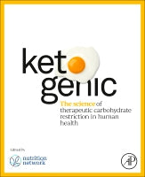 The Science of Low Carbohydrate and Ketogenic Nutrition in Human Health