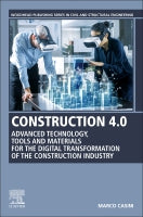 Construction 4.0: Advanced Materials, Technology and Tools for the New Era of the Construction Industry
