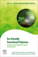Eco-friendly Functional Polymers: An Approach from Application-Targeted Green Chemistry: An Approach from Application-Ta