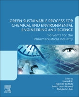 Green Sustainable Process for Chemical and Environmental Engineering and Science: Solvents for the pharmaceutical indust