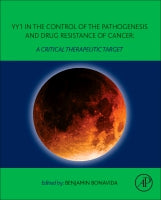 YY1 is Pivotal in the Control of the Pathogenesis and Drug Resistance of Cancer: A critical therapeutic target