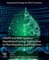 CRISPR and RNAi Systems:: Bionanotechnology Approaches to Plant Breeding and Protection