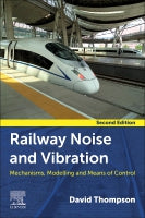 Railway Noise and Vibration: Mechanisms, Modeling and Means of Control