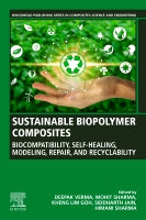 Sustainable  Biopolymer Composites: Biocompatibility, Self-healing, Modeling, Repair and Recylability