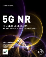 5G NR: The Next Generation Wireless Access Technology: The Next Generation Wireless Access Technology