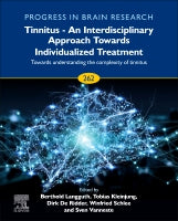 Tinnitus - An Interdisciplinary Approach Towards Individualized Treatment: Towards understanding the complexity of tinni