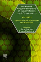 Handbook of Greener Synthesis of Nanomaterials and Compounds: Volume 2: Synthesis at the macroscale and nanoscale