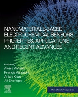 Nanomaterials- based Electrochemical Sensors: Properties, Applications and Recent Advances
